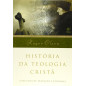 História da Teologia Cristã | Roger Olson